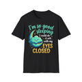 'I Could Sleep With My Eyes Closed' Graphic Tee