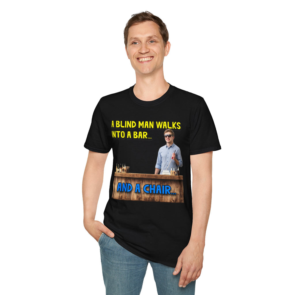 “A Blind Man Walks Into a Bar..." - Graphic Tee