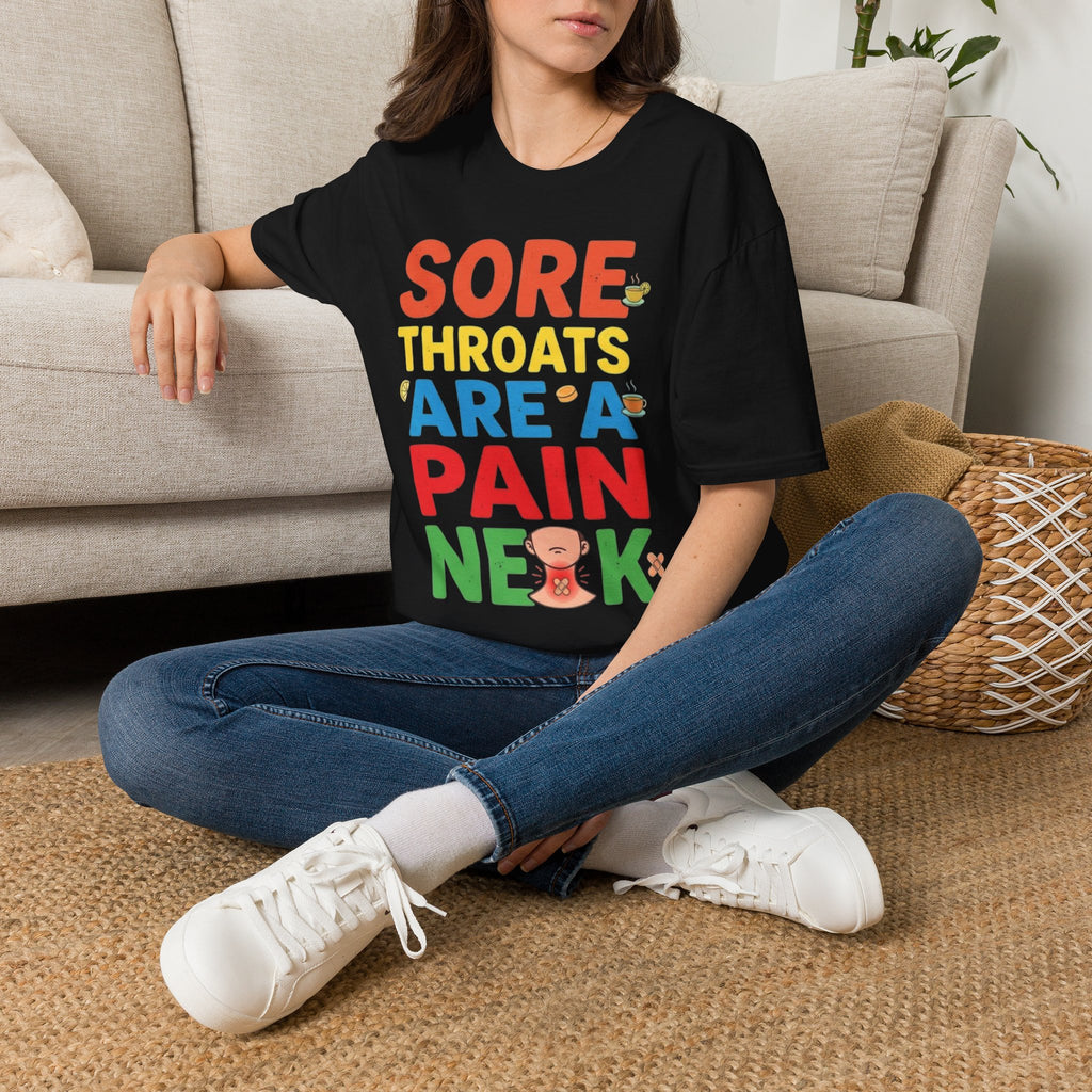 'Sore Throats Are a Pain Neck' Graphic Tee