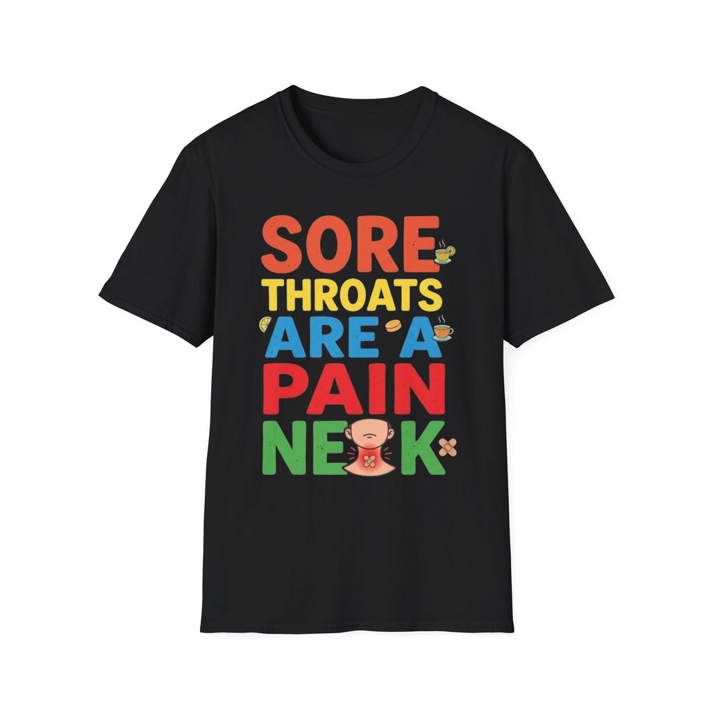 'Sore Throats Are a Pain Neck' Graphic Tee