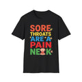 'Sore Throats Are a Pain Neck' Graphic Tee