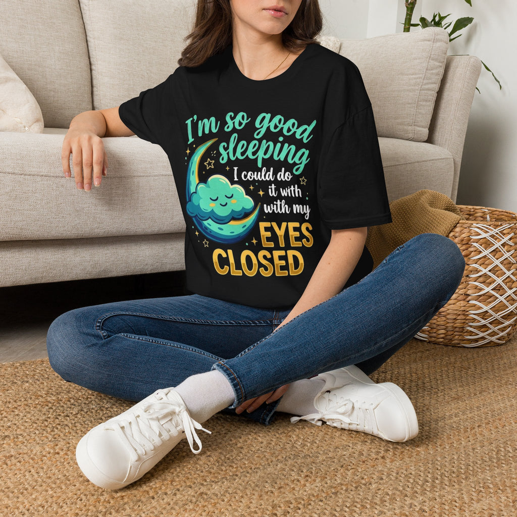 'I Could Sleep With My Eyes Closed' Graphic Tee